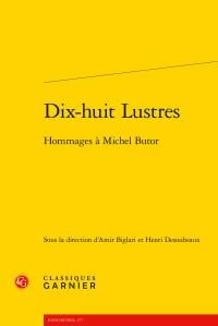 Dix-huit lustres - hommages à Michel Butor