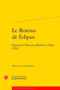 Le Roman de Edipus : Imprimé à Paris par Michel Le Noir (1519)