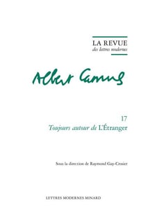 La revue des lettres modernes - Albert Camus n.17 : Toujours autour de L'Étranger