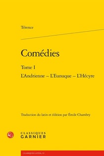 Comédies Tome 1 : L'Andrienne - L'Eunuque - L'Hécyre
