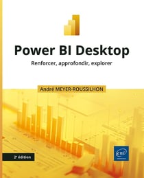Power BI Desktop : Renforcer, approfondir, explorer (2e édition)