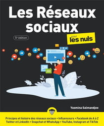 Les réseaux sociaux pour les nuls (5e édition)