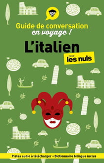 Guide de conversation en voyage ! : L'italien pour les nuls (7e édition)