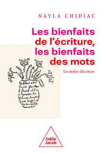 Les Bienfaits de l'écriture, les bienfaits des mots