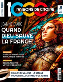 1000 raisons de croire n.8 : Jeanne d'Arc