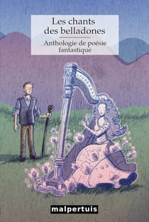 Les chants des belladones : Anthologie de poésie fantastique