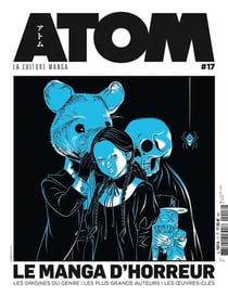 Atom magazine n.17 : spécial le manga d'horreur