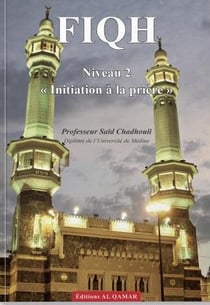 Fiqh : niveau 2 "initiation à la prière