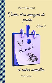 Contes d'un mangeur de poules et autres nouvelles t.2