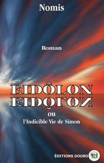 Eidôlon ou l'indicible vie de Simon