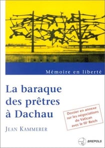 La baraque des pretres a dachau