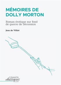 Mémoires de Dolly Morton : roman érotique sur fond de guerre de Sécession