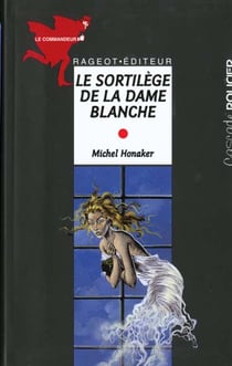 Le sortilège de la dame blanche