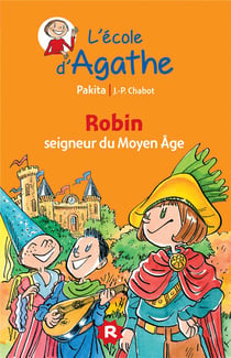 L'école d'agathe - robin seigneur du moyen age