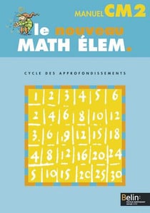 Le Nouveau Math Élem. CM2 : Manuel élève CM2 Cycle des appronfondissements
