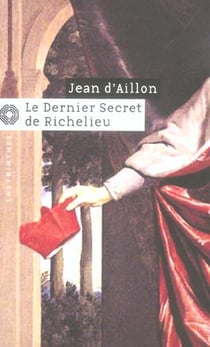Les enquêtes de Louis Fronsac Tome 13 : le dernier secret de Richelieu