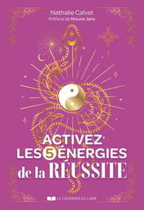 Activez les 5 énergies de la réussite