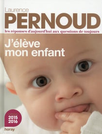 J'élève mon enfant (édition 2015)