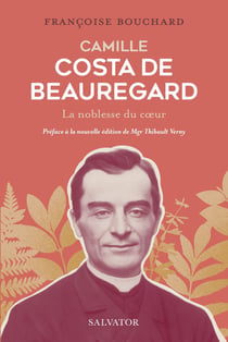 Camille Costa de Beauregard : La noblesse du coeur 1841-1910