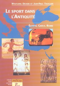 Le sport dans l'antiquite. egypte, grece et rome