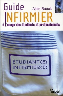 Guide infirmier à l'usage des étudiants et professionnels