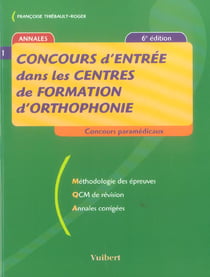 Concours d'entree dans les centres de formation d'orthophonie (6e edition)