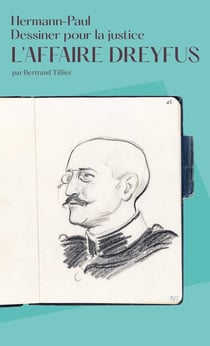 L'Affaire Dreyfus : Dessiner pour la justice - Hermann-Paul