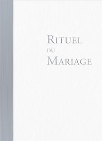 Rituel du mariage - ouvrage de célébration