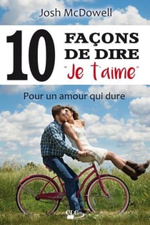 10 façons de dire « je t'aime » - pour un amour qui dure