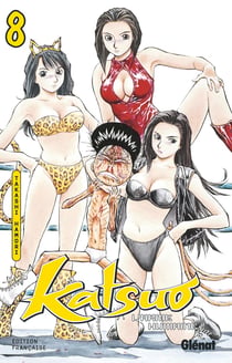 Katsuo l'arme humaine Tome 8