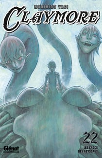Claymore Tome 22 : les crocs des abyssaux