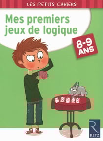 Mes premiers jeux de logique - 8/9 ans