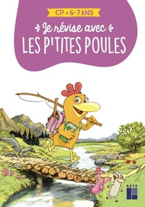 Les P'tites Poules : je révise aves les p'tites poules : CP : 6/7 ans (édition 2021)