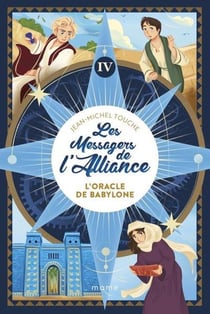 Les messagers de l'Alliance Tome 4 : l'oracle de Babylone