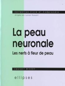 La peau neuronale ou les nerfs à fleur de peau