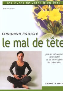 Vaincre le mal de tete