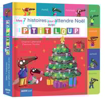 Mes 7 histoires pour attendre Noël avec P'tit Loup