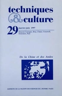 REVUE TECHNIQUES ET CULTURES n.29 : de la Chine et des Andes