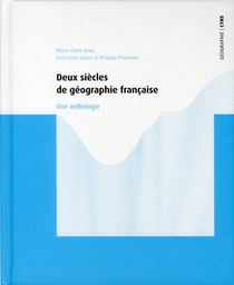 Deux siècles de géographie francaise - une anthologie