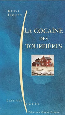 La cocaine des tourbieres