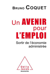 Un avenir pour l'emploi - sortir de l'économie administrée