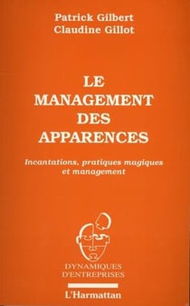 Le management des apparences : Incantations, pratiques magiques et management