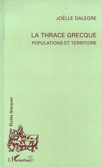 La Thrace grecque : Populations et territoire