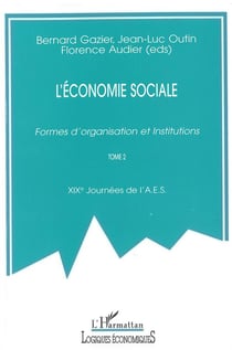 L'ECONOMIE SOCIALE : Formes d'organisation et Institutions - Volume 2
