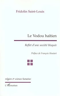 Le vodou haïtien : reflet d'une société bloquée