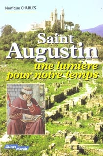 Saint Augustin - Une lumière pour notre temps