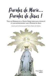 Paroles de Marie... paroles de Jésus !