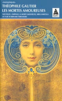 Mortes amoureuses (les) - - nouvelles : omphale,la morte amoureuse,arria marcella