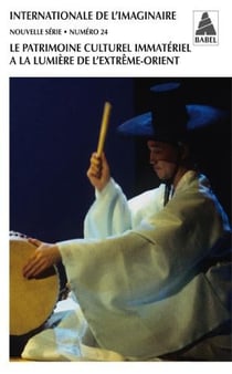 BABEL - INTERNATIONALE DE L'IMAGINAIRE n.24 : le patrimoine culturel immatériel à la lumière de l'extrême Orient