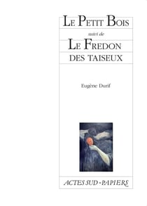 Le petit bois - le fredon des taiseux